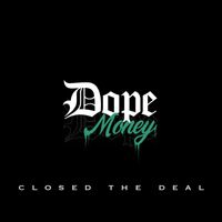 Dope Money and CruzBeatz - Closed The Deal