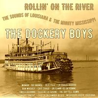 The Dockery Boys - The Dockery Boys - Rollin'on the River; The Sounds of Louisiana & the Mighty Mississippi