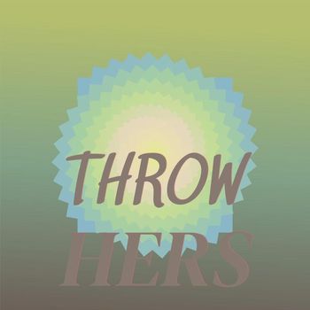 Various Artists - Throw Hers