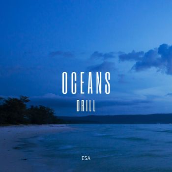 Esa - Oceans Drill