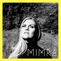 MIMRA - He's All Yours (Explicit)
