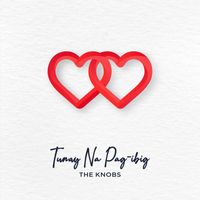 The Knobs - Tunay Na Pag-ibig