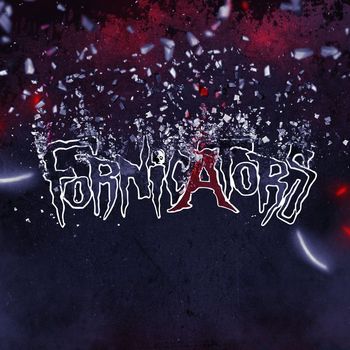 Fornicators - Fornicators (Explicit)