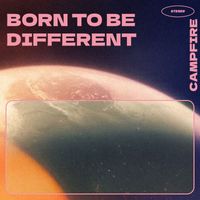Campfire - Born to Be Different