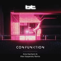 BT - Confunktion (Anis Hachemi & Alex Kaspersky Remix)