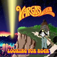 Vargas Blues Band - Looking for Rock