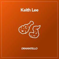 Dramatello - Keith Lee