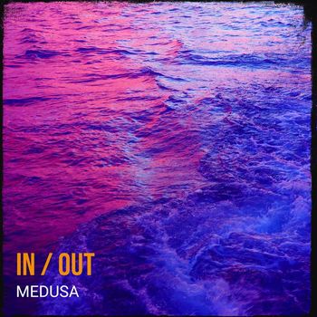 Medusa - In / Out