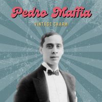 Pedro Maffia - Pedro Maffia (Vintage Charm)