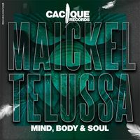 Maickel Telussa - Mind, Body & Soul