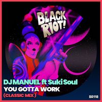DJManuel - You Gotta Work (Classic Mix)