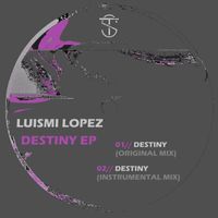 Luismi Lopez - Destiny EP