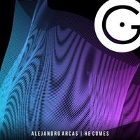 Alejandro Arcas - He Comes