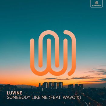 Luvine featuring WAVO X - Somebody Like Me