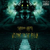 Shabboo Harper - Welcome To The Asylum