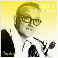 Billy Vaughn - Billy Vaughn crepúsculo