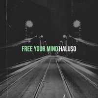 HALUSO - Free Your Mind