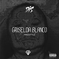 Dis - Griselda Blanco Freestyle