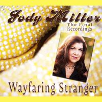 Jody Miller - Wayfaring Stranger-the Final Recordings