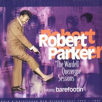 Robert Parker - The Wardell Quezerque Sessions