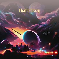 Bizz - That's Crazy (Explicit)
