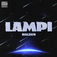 Holden - LAMPI (Explicit)