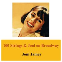 Joni James - 100 Strings & Joni on Broadway
