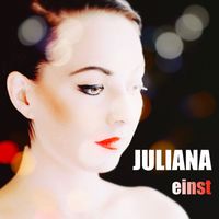 Juliana - Einst