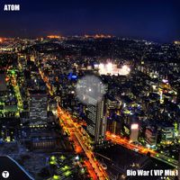 Atom - Bio War (VIP Mix)