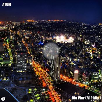 Atom - Bio War (VIP Mix)