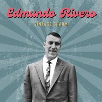 Edmundo Rivero - Edmundo Rivero (Vintage Charm)