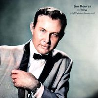 Jim Reeves - Bimbo (High Definition Remaster 2023)