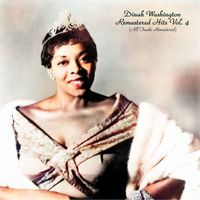 Dinah Washington - Remastered Hits Vol. 4 (All Tracks Remastered)