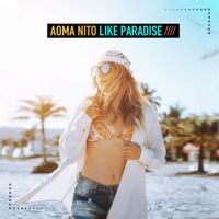 Aoma Nito - Like Paradise