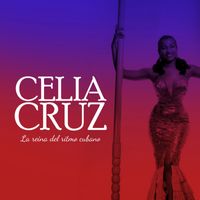 Celia Cruz - Celia Cruz La reina del ritmo cubano