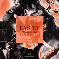 Bastet - Disaster Rave (Explicit)