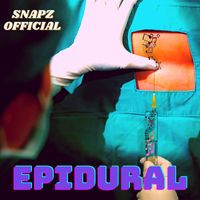 Snapz Official - Epidural (Explicit)
