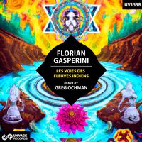 Florian Gasperini - Les Voies des Fleuves Indiens (Greg Ochman Remix)