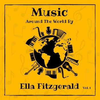 Ella Fitzgerald - Music around the World by Ella Fitzgerald, Vol. 1 (Explicit)