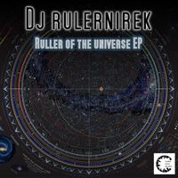 DJ Rulernirek - Ruller of the Universe