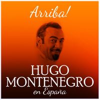 Hugo Montenegro and His Orchestra - Arriba Hugo Montenegro en España