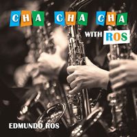Edmundo Ros - Cha Cha Cha with Ros
