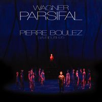Pierre Boulez - Richard Wagner Parsifal