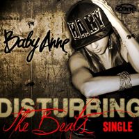 Baby Anne - Disturbing the Beats (feat. D-Bo)