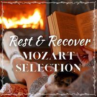 Joseph Alenin - Rest & Recover: Mozart Selection