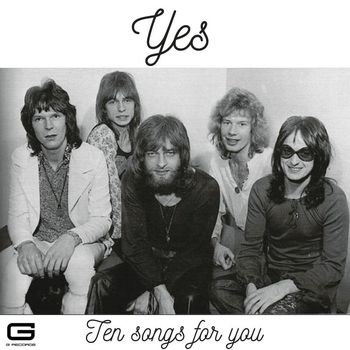 Yes - Ten songs for you