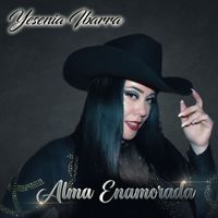 Yesenia Ibarra - Alma Enamorada