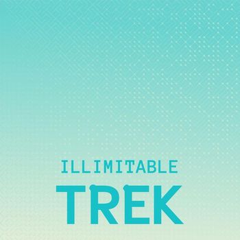 Various Artists - Illimitable Trek