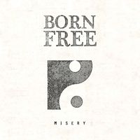 Born Free - Misery
