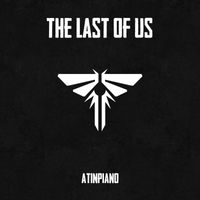 AtinPiano - The Last of Us - Main Theme (Piano Version)